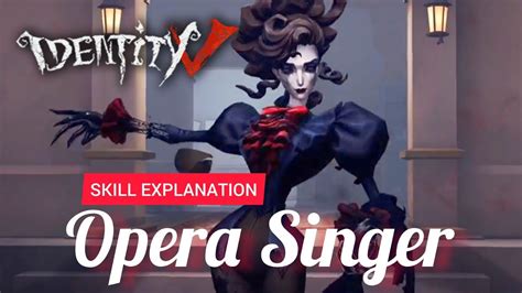 [ Skill Explanation And Gameplay Preview ] Opera Singer Sangria • New Hunter Identity V Youtube