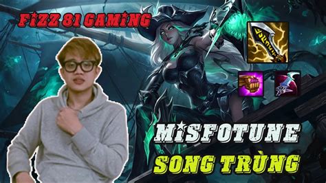 Fizz 81 Gaming Leo rank TFT MISFOTUNE SONG TRÙNG 3 SAO YouTube