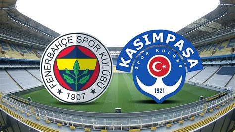 Fenerbahçe Kasımpaşa Maçının İlk 11 leri Belli Oldu