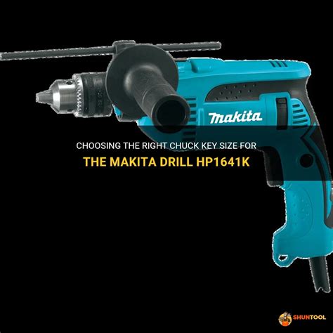 Choosing The Right Chuck Key Size For The Makita Drill Hp K Shuntool