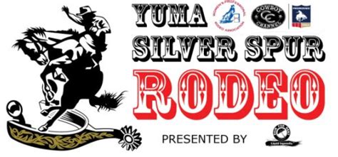 77th Annual Yuma Silver Spur Rodeo Yuma County Fairgrounds