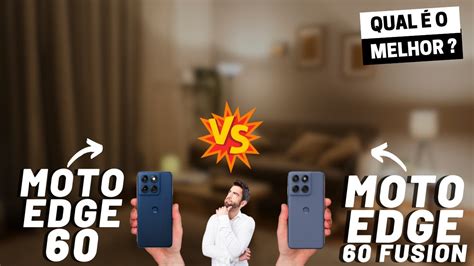 Motorola Edge 60 Qual O Melhor - Motorola Edge 60 vs Motorola Edge 60 Fusion Qual é o MELHOR ...