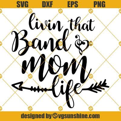 Livin That Band Mom Life Cricut SVG Silhouette