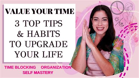 3 Top Time Saving Tips To Level Up Your Life Organization Time Blocking Self Mastery Youtube