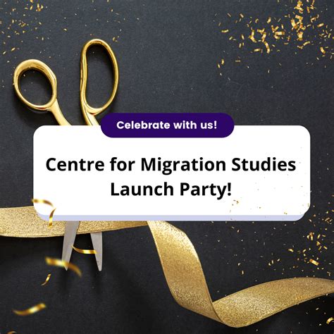 Centre For Migration Studies Launch Party Centre For Migration Studies