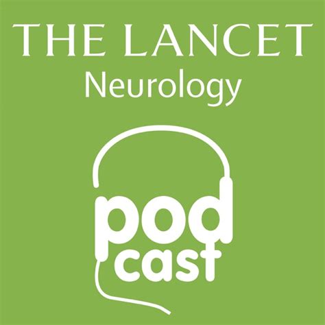 Listen to The Lancet Neurology by The Lancet Neurology on Apple Podcasts