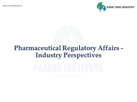 Pharmaceutical Regulatory Affairs Industry Perspectives Paaree