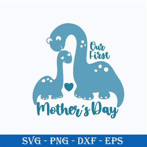 Our First Mother S Day Svg Dinosaur Mom Svg Mother S Day S Inspire