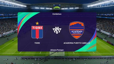 Tigre Vs Academia Puerto Cabello 07 06 2023 Copa Sudamericana PES