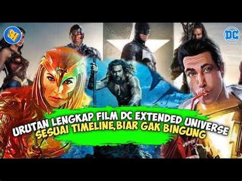 Urutan Menonton Film Dc Extended Universe Dceu Sesuai Timeline