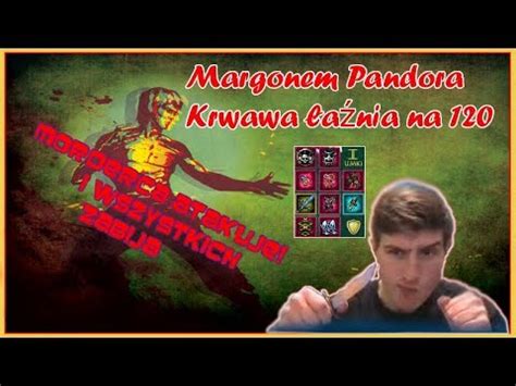 Margonem Pandora Krwawa A Nia Morderca Na Rejonie Youtube