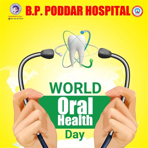 World Oral Health Day B P Poddar Hospital