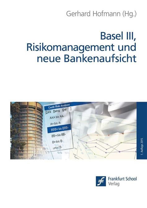 Basel III Risikomanagement Und Neue Bankenaufsicht Ebook