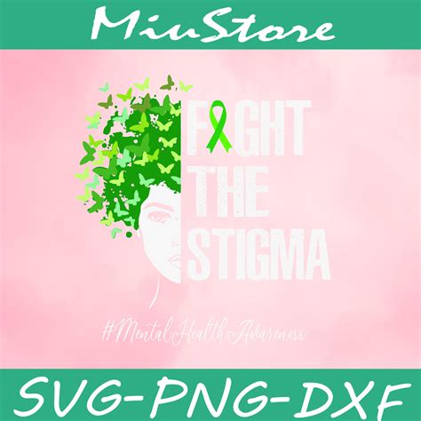 Fight The Stigma Svg Mental Health Awareness Svg Svg Png Dx Inspire