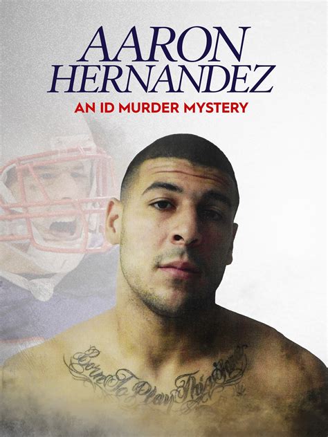 Aaron Hernandez An Id Murder Mystery Season 1 Rotten Tomatoes