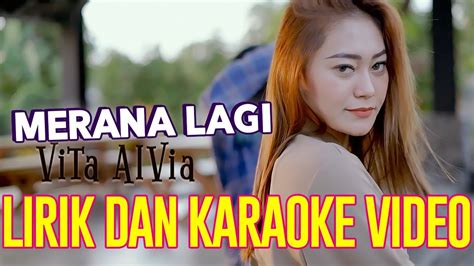 Vita Alvia Merana Lagi Lirik Dan Karaoke Video Dj Remix Dangdut Lawas