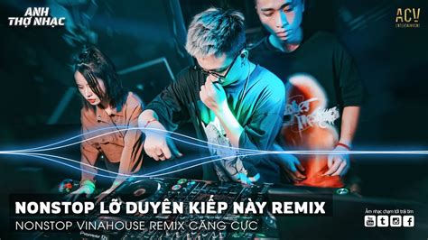 NONSTOP BIBO 2023 REMIX LỠ DUYÊN KIẾP NÀY REMIX AI CHUNG TÌNH ĐƯỢC