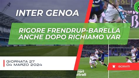 Inter Genoa Rigore Frendrup Barella Confermato Dopo Il Richiamo