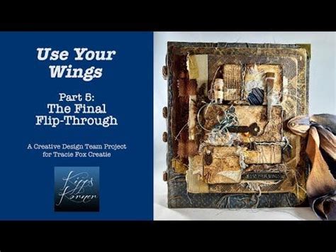 Use Your Wings The Final Flip Through Cdt Project For Tracie Fox