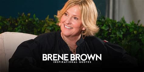 10 inspirational brene brown quotes on success - Live Online Radio Blog