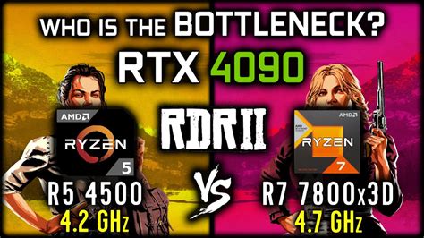 CPU Bottleneck Test Ryzen 5 4500 Vs Ryzen 7 7800x3D With RTX 4090