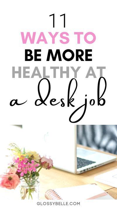 12 Wellness Tips On How To Stay Healthy With A Desk Job How To Stay Healthy Desk Job Health