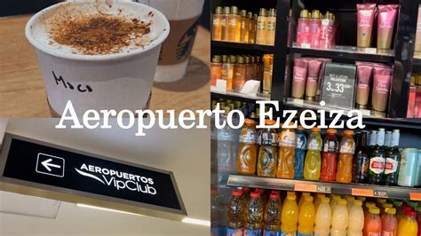 Aeropuerto Ezeiza Buenos Aires Free Shop Precios Recorrido Vuelo