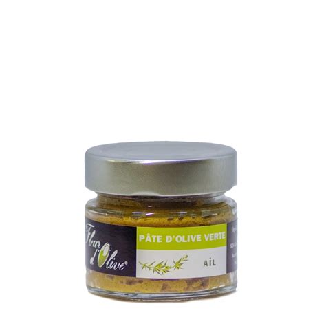 Pâte d olives vertes et aïl Fleur d Olive votre boutique huile d