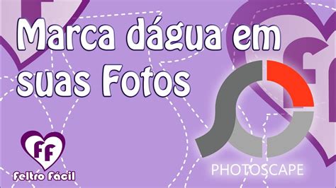 Aprenda a colocar marca d água em suas fotos o Photoscape YouTube