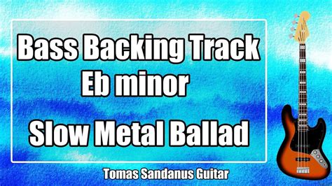 Bass Backing Track Eb Minor Ebm E Flat Slow Rock Metal Power