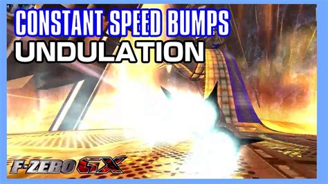 Constant Speed Bumps Feat Undulation F Zero Gx Youtube