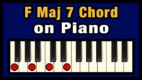 F Maj 7 Chord on Piano (Free Chart) – Professional Composers