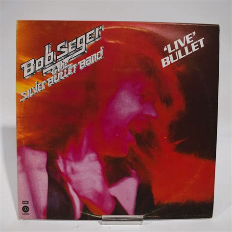 Live Bullet Album By Bob Seger And The Silver Bullet Band In Good Condition Auctions Luxembourg