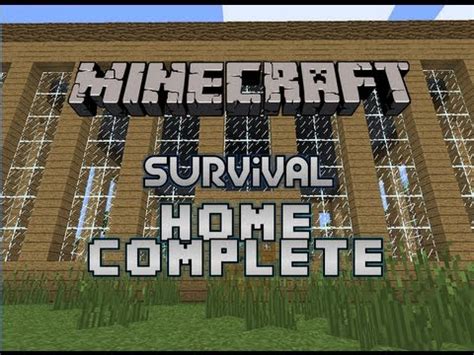 Minecraft Survival Finished The Home S E Youtube