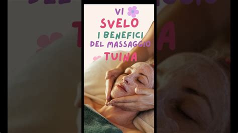 Vi Svelo I Benefici Del Massaggio Tuina Shorts Youtubeshorts Beauty