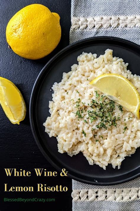 White Wine and Lemon Risotto - Blessed Beyond Crazy