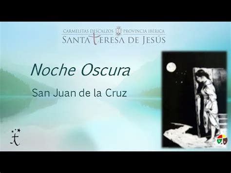 Noche Oscura San Juan De La Cruz Youtube