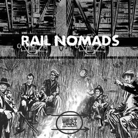 Stream Rail Nomads By West Trainz Listen Online For Free On Soundcloud