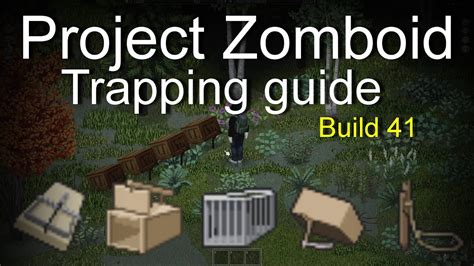 Project Zomboid Trapping Guide Build 41 2021 Youtube