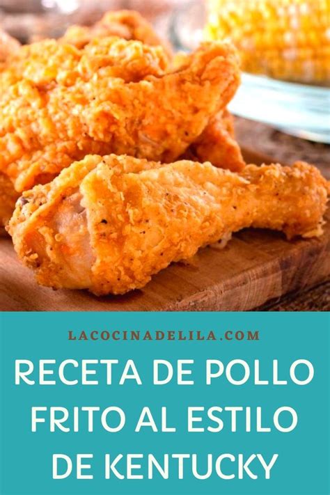 Receta De Pollo Frito Al Estilo De Kentucky Pollo Frito Crujiente