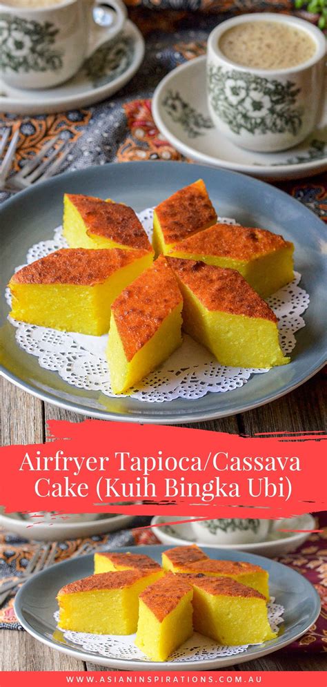 Airfryer Tapioca Cassava Cake Kuih Bingka Ubi Asian Inspirations