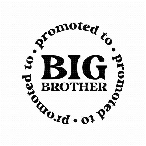 Promoted To Big Brother Svg Png Pdf Eps Ai Cut File Big Etsy