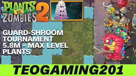 PvZ 2 Arena Guard Shroom Season Guard Shroom Tournament MAX