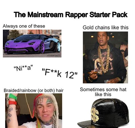 The Mainstream Rapper Starter Pack Rstarterpacks Starter Packs