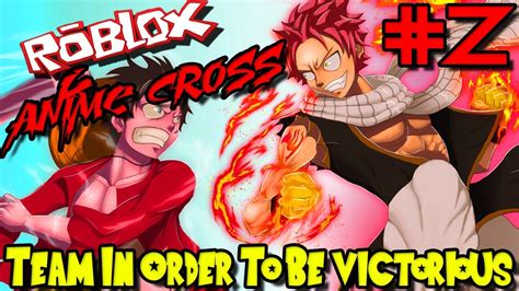 Team In Order To Be Victorious Roblox Anime Cross Episode 2 Youtube