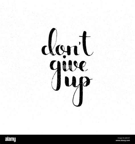 Don T Give Up Handwritten Lettering Inspirational And Motivational Quote Modern Vector Hand