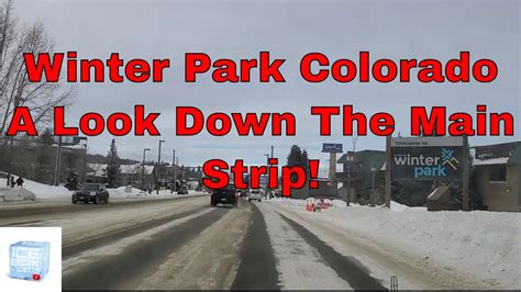 Town Of Winter Park Colorado Drive Through Main Strip 2020 Youtube