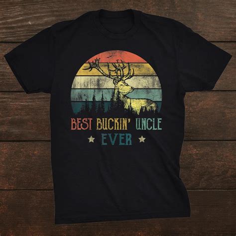 Best Buckin Uncle Ever Shirt Deer Hunting Bucking Father Shirt Teeuni