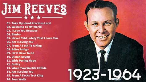 Classic Country Gospel Jim Reeves Best Country Gospel Songs Jim