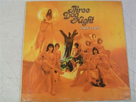 Three Dog Night It Aint Easy Naked Album Cover Music